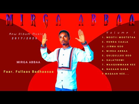 Fullas Bedasa MIRGA ABBAA MIRGA ABBAA New Album Music 2025 2017 Track 4