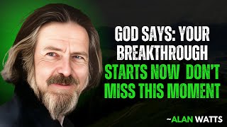 God Is Rewriting Your Story — Nothing Can Stop Your Breakthrough || Alan Watts Motivational Speech