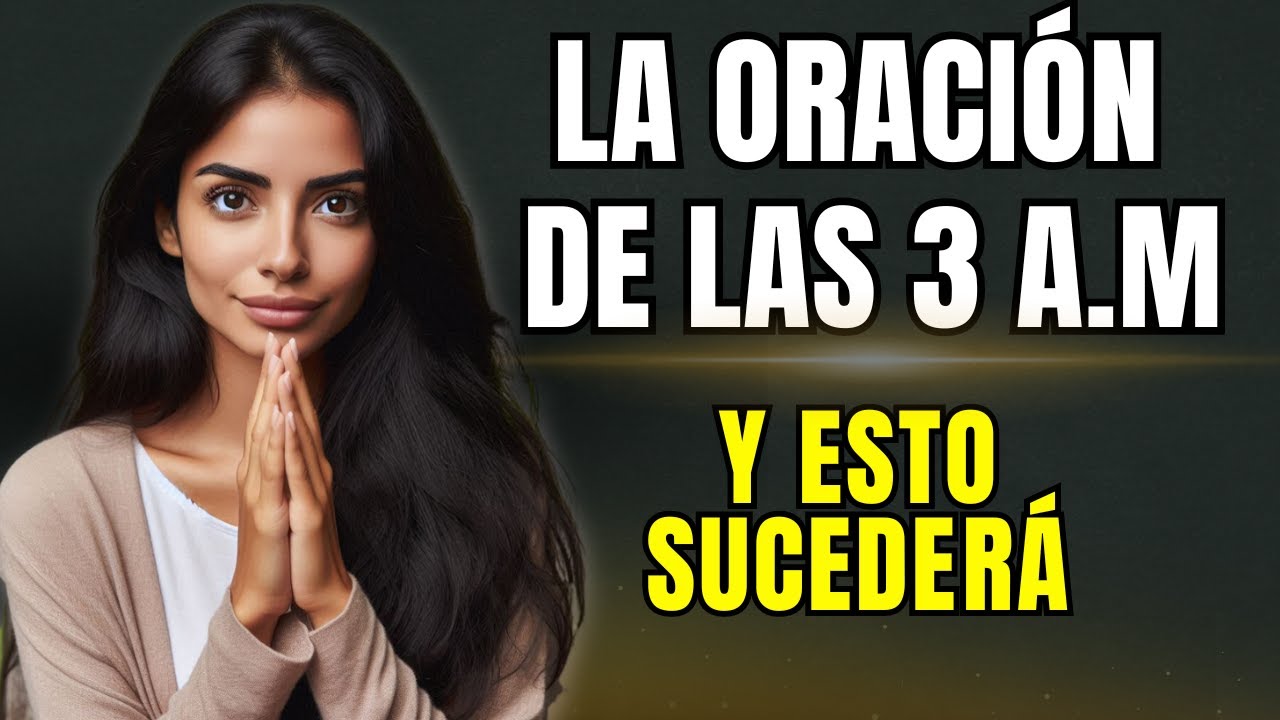 La oración de las 3 am que ELIMINA el estrés y la ansiedad al instante ...