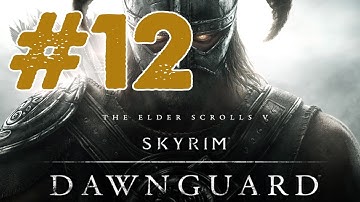 Skyrim: Dawnguard DLC Walkthrough: Part 12 Chasing Echoes (Gameplay/Commentary) Xbox/PS3/PC
