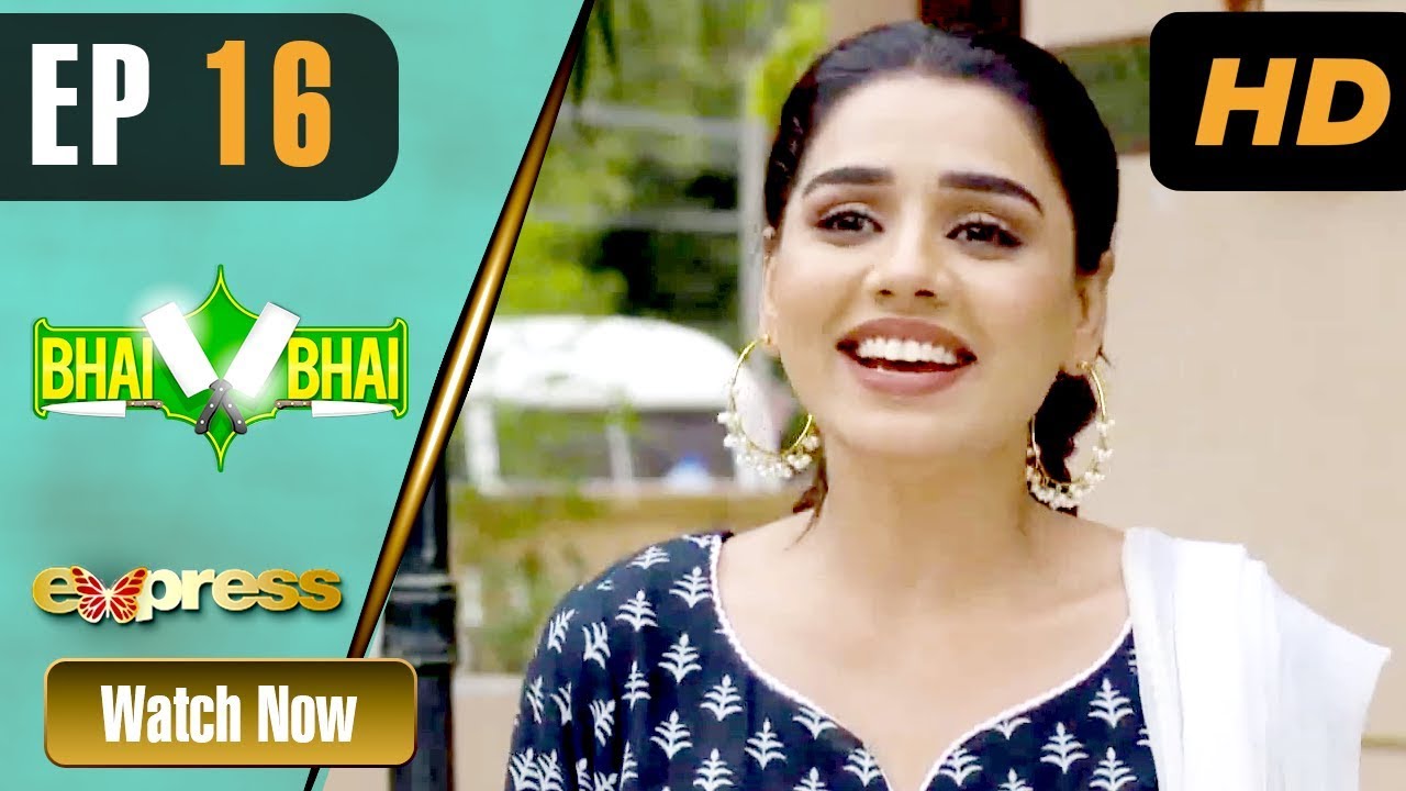 Bhai Bhai - Episode 16 Express TV Jul 28, 2019