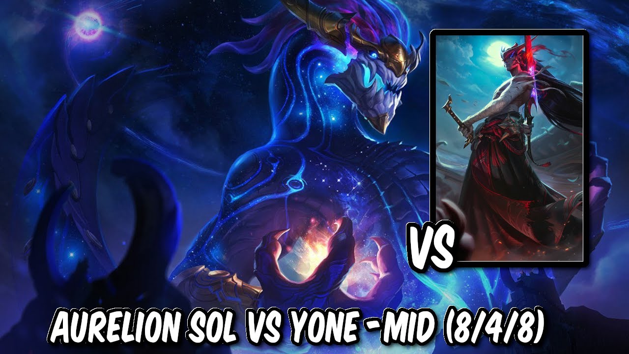 Aurelion Sol vs Yone - MID (8/4/8) (League of Legends) - YouTube