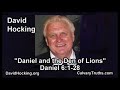 Daniel 06:1-28 - Daniel and the Den of Lions - Pastor David Hocking - Bible Studies