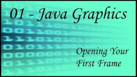 Java Graphics - 01 - Frames