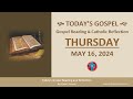 Today&#39;s Gospel Reading &amp; Catholic Reflection • Thursday, May 16, 2024 (w/ Podcast Audio)