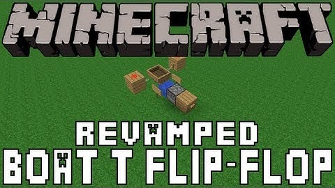 Minecraft - Revamped Boat T Flip-Flop Tutorial