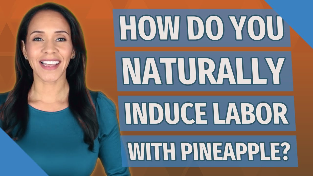 Pineapple Labor Induce at Renee Elder blog