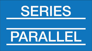 Series and Parallel Circuits (Interactive!): Electronics Basics 5