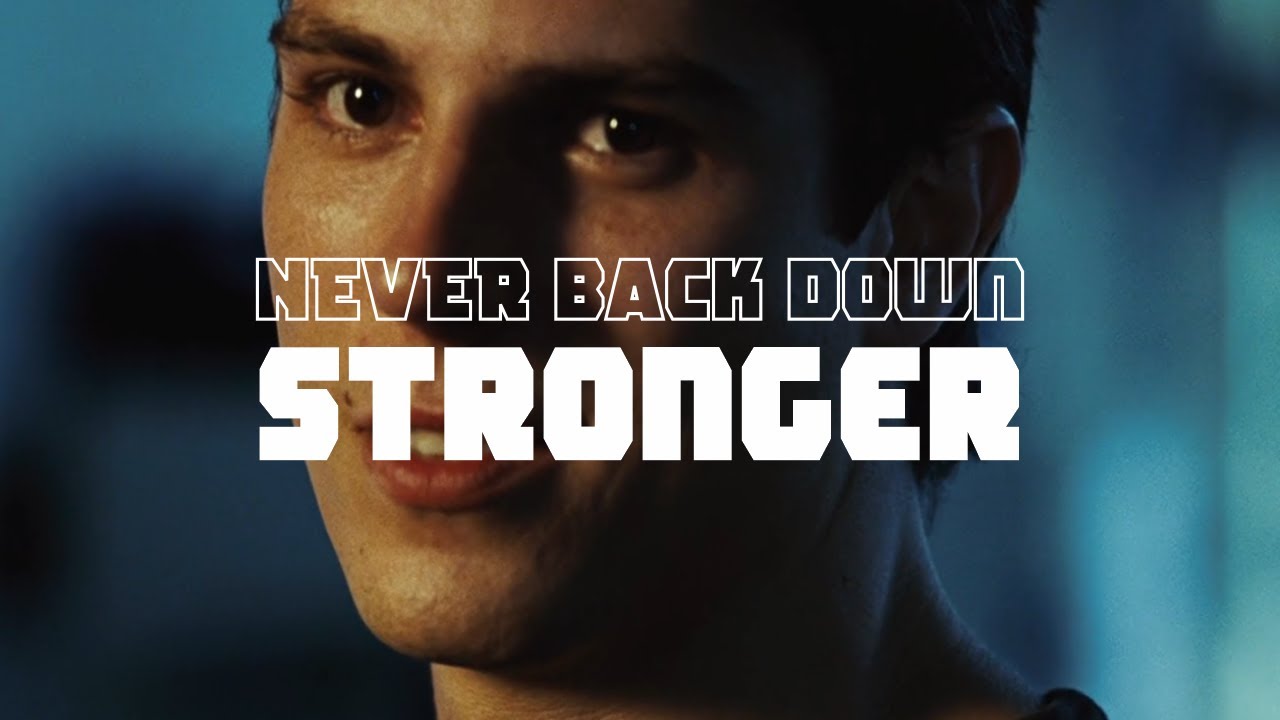 Never Back Down - Stronger | MMV
