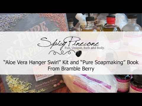 Aloe Vera Hanger Swirl Kit and Pure Soapmaking Book from BrambleBerry