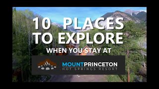 Colorado, Mount Princeton Hot Springs Resort, 10 PLACES TO EXPLORE