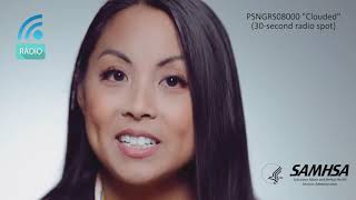 Radio PSA - U.S. Dept. of Health and Human Services (SAMHSA) PSNGRS08000 TTHY Clouded :30