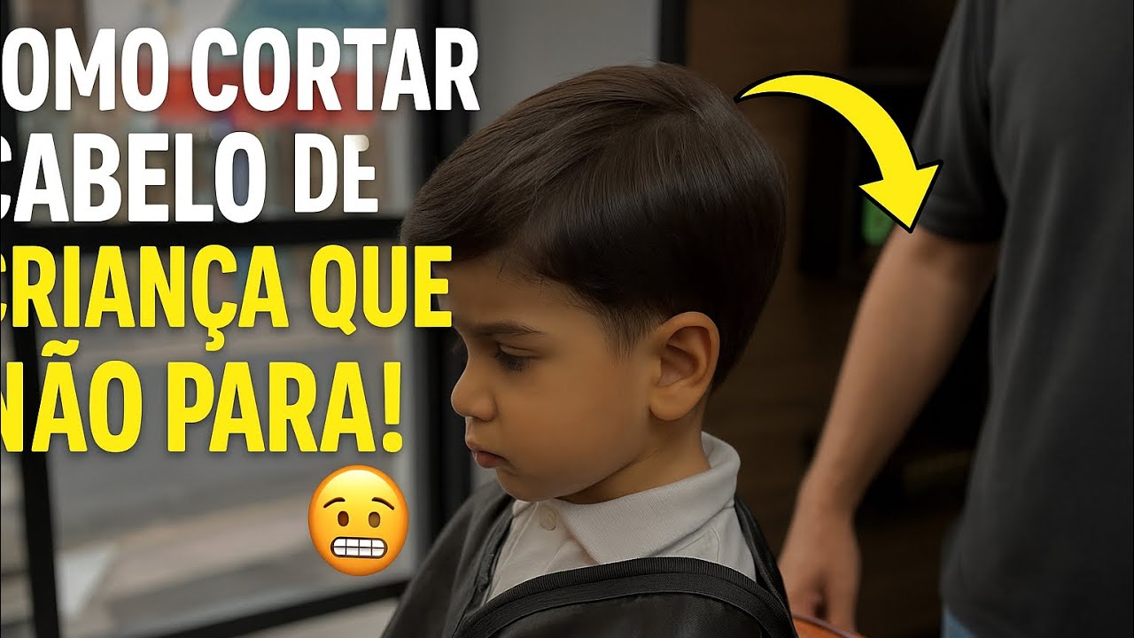 Como Cortar Cabelo de Criança que NÃO PARA! | Técnicas Infalíveis para um Corte Rápido e Seguro