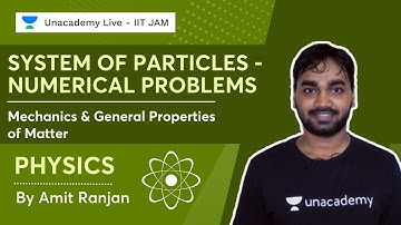 Numerical Problems || System of Particles | IIT JAM 2023 ||  Amit Ranjan