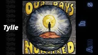 Our Days Are Numbered - Tylle & The Ambersands