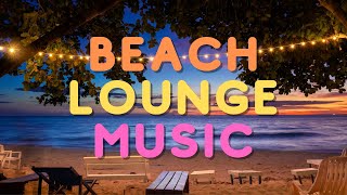Beach Lounge Music 🏝 (Electronic Bar Music 🍸)