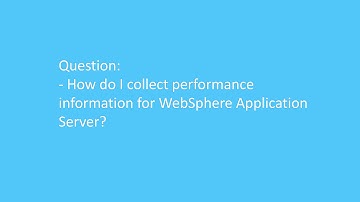 How do I collect performance information for WebSphere Application Server?