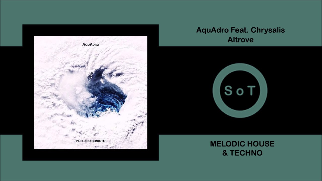 AquAdro Feat. Chrysalis - Altrove (Extended Mix) [Melodic House & Techno] [Three Hands Records]