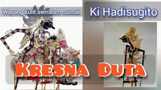 Wayang kulit Ki Hadisugito ~ KRESNA DUTA