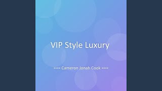 VIP Style Luxury