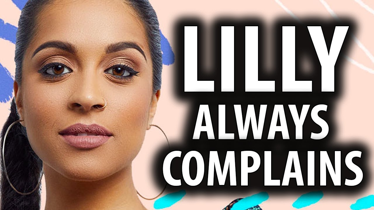 She is always complaining. Лилли сингх. always complaining. lilly singh youtube logo.