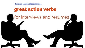 Great Action Verbs for Interviews and Resumes