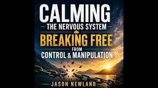 (Overnight | Music) Calming The Nervous System | Breaking Free From Control & Manipulation