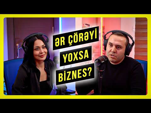 Ər çörəyi, yoxsa biznes? | Aysel Gülməmmədova