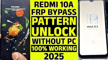 Redmi 10A FRP Bypass & Pattern Unlock Without PC | 100% Working Trick 2025