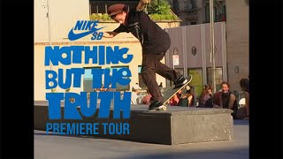 NIKE SB "Nothing But The Truth" Premiere Tour