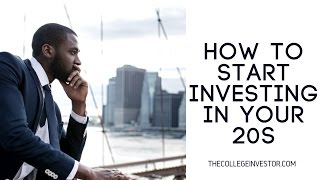 How To Get Started Investing In Your 20s (After College)