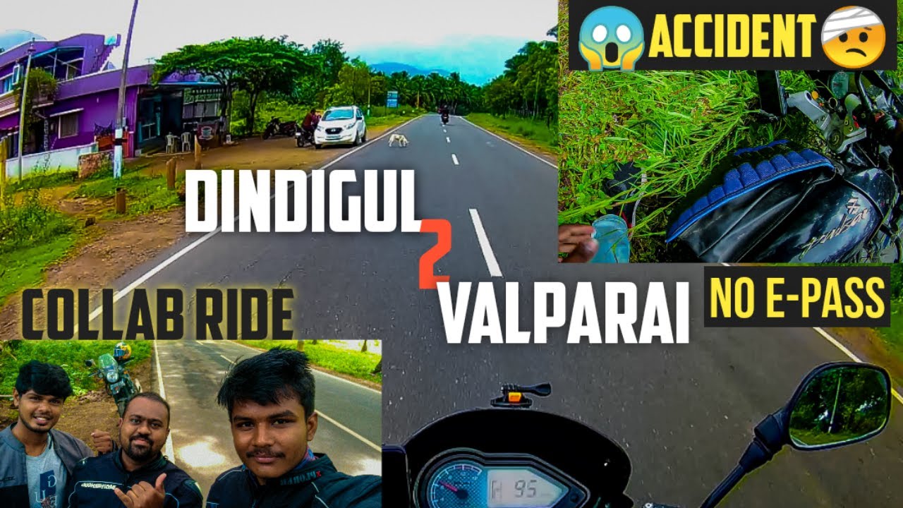 Dindigul To Valparai | No E-PASS | Collab Ride With Sudharsan Vlogs | Accident In 1st Hairpin Bend |