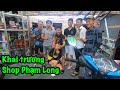 tú fuho vượt 200km tham quan Shop Anh Phạm Long