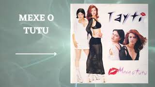Tayti - Mexe o TuTu
