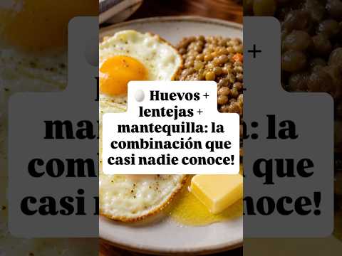 Huevos, lentejas y mantequilla. Una combinación poderosa