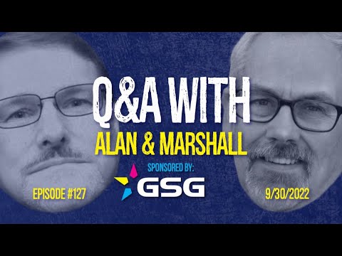 Q&A With Alan & Marshall - Ep 127 - 9-30-2022