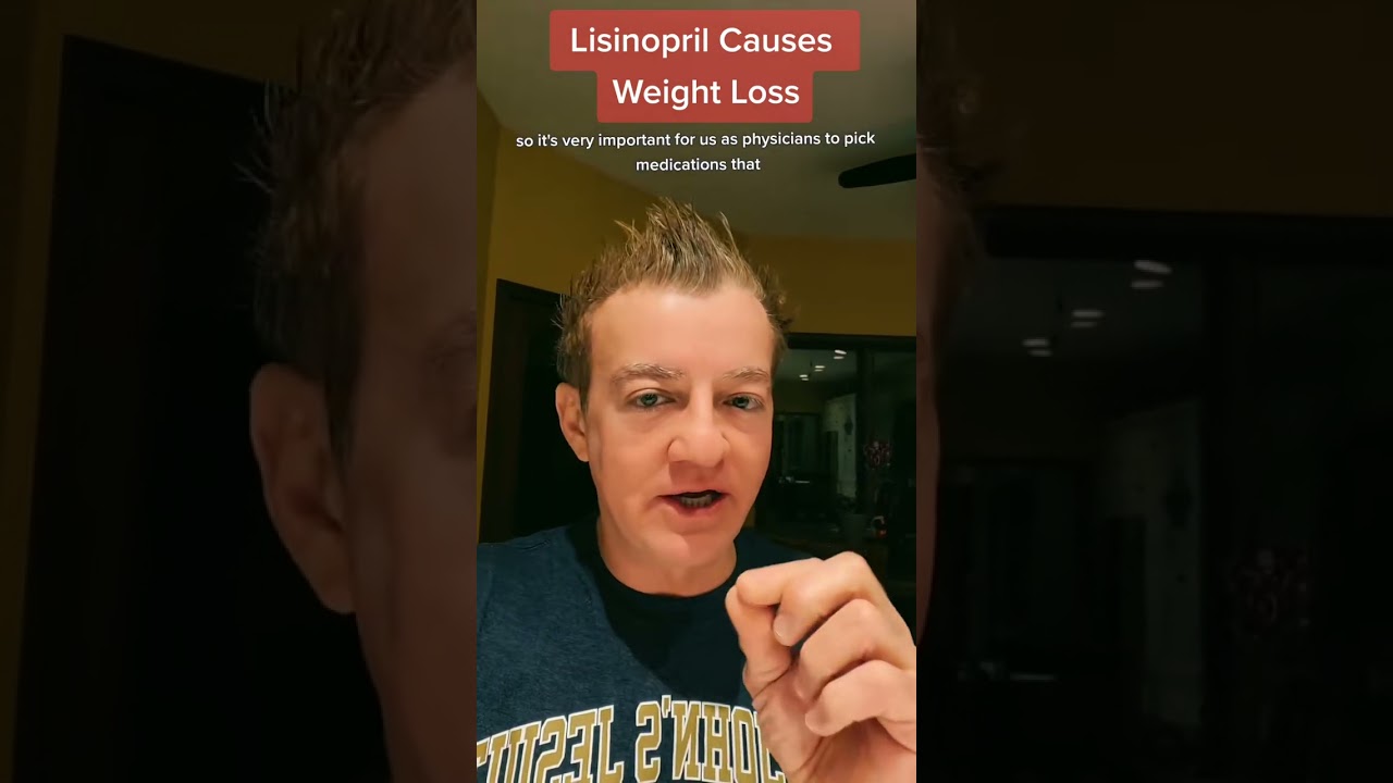 Lisinopril causes weight loss as a side effect!