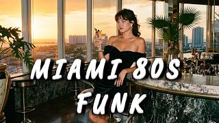 80s Funk in Miami 🍸 Smooth Sunset Lounge & Romantic Soul Vibes