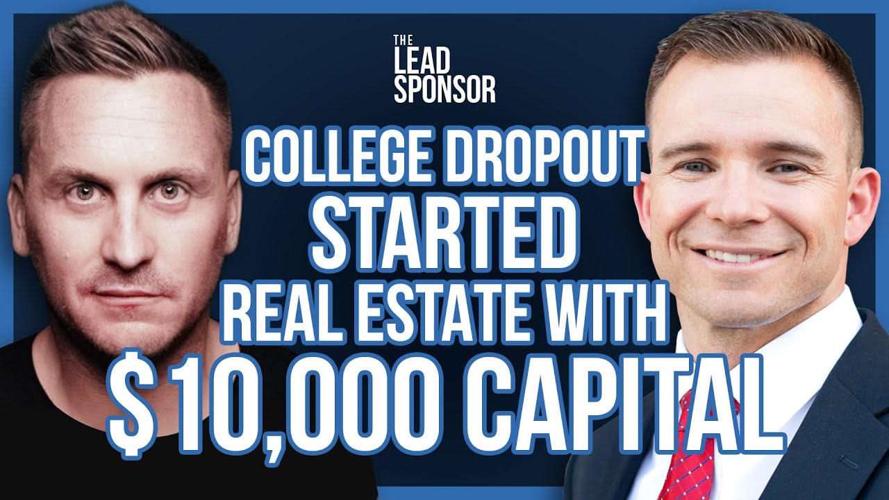 Real Estate Strategy From a College Dropout Who Started with 10,000