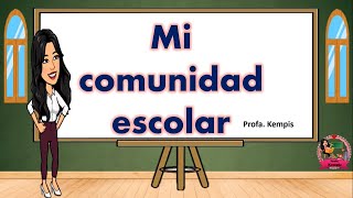 Mi comunidad escolar