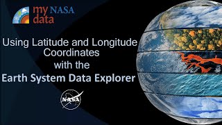 Tutorial 3: Using Latitude and Longitude Coordinates in the ESDE