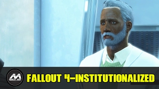 Fallout 4-Institutionalized