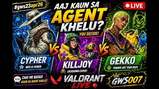 Cypher, Killjoy Ya Gekko? 🤔 Aaj Ka Gameplay Decide Karo | Valorant Live 🔴 | GWS007 (Portrait)