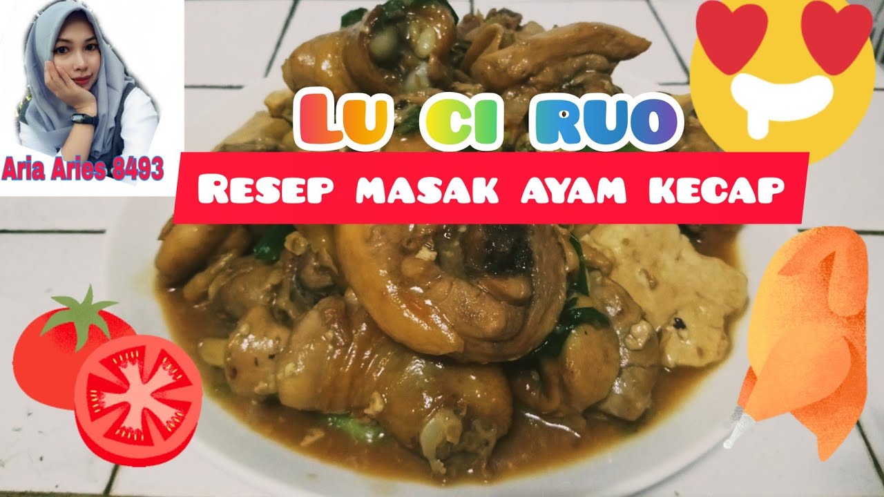 Ayam Tahu Masak Kecap Lu Ci Rou Youtube