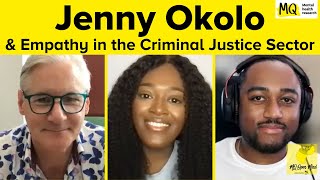 Jenny Okolo & Empathy in the Criminal Justice Sector - MQ Open Mind