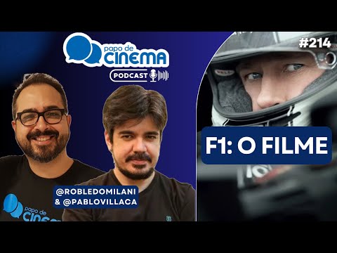 Podcast #214 :: F1: O Filme