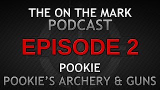 Ep 2. Pookie Pookies Archery And Guns