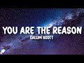 Calum Scott - You Are The Reason (Lyrics)