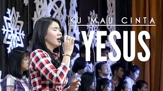 Ku mau cinta Yesus - Rachel Mutiara