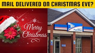 Is Mail Delivered on Christmas Eve? USPS Schedules, Post Office Hours and More Explained
